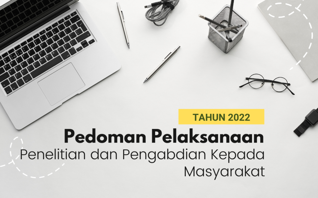 Pedoman Pelaksanaan Penelitian dan Pengabdian kepada Masyarakat Tahun 2022