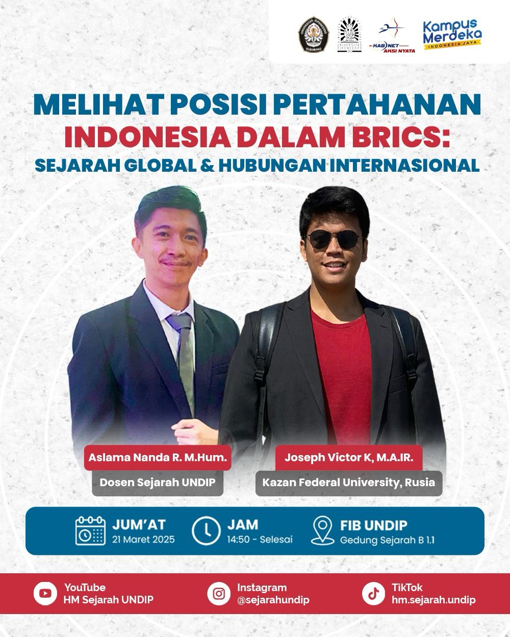 HM Sejarah FIB Undip gelar seminar dan diskusi bertajuk "Melihat Posisi Pertahanan Indonesia dalam BRICS: Sejarah Global dan Hubungan Internasional" pada 21 Maret 2025.