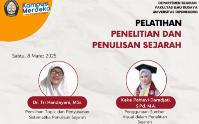 Pelatihan Penelitian dan Penulisan Sejarah di FIB Undip: Dorong Mahasiswa Lulus Tepat Waktu