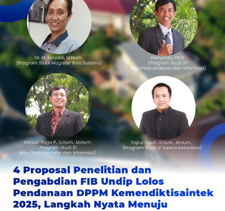Proposal Penelitian dan Pengabdian FIB Undip Lolos Pendanaan DPPM Kemdiktisaintek 2025.
