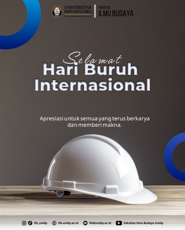 FIB Undip Mengucapkan Selamat Hari Buruh Internasional 1 Mei 2025.