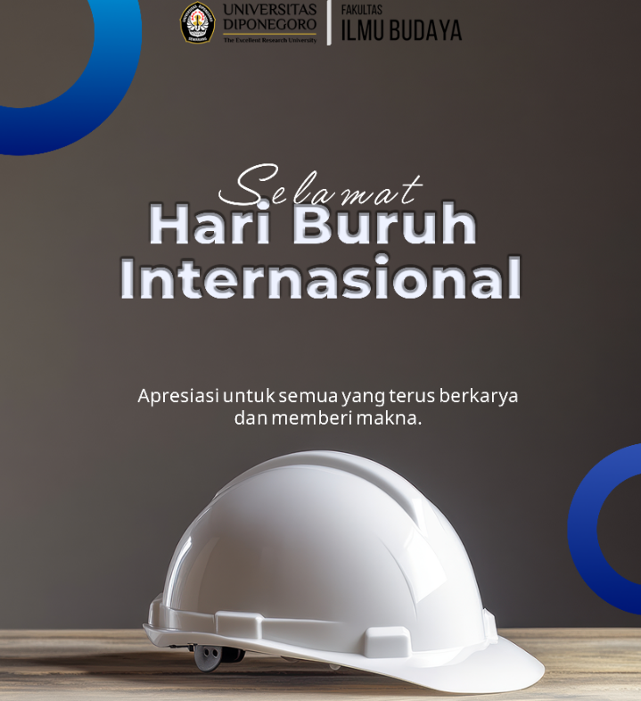 FIB Undip Mengucapkan Selamat Hari Buruh Internasional 1 Mei 2025.