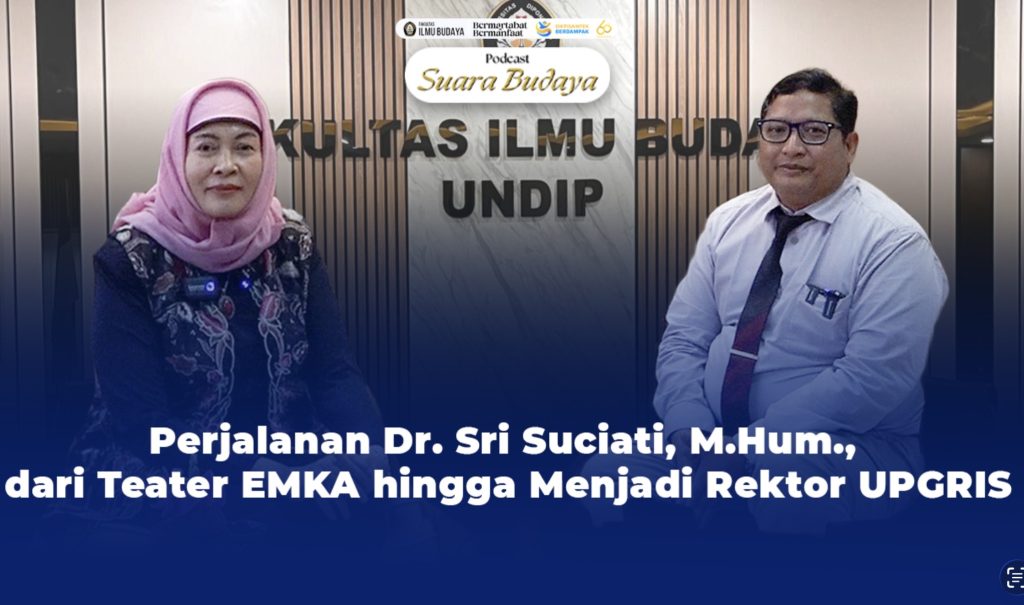 Alumni FIB Undip, Dr. Sri Suciati, M.Hum., Rektor UPGRIS