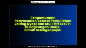 Penyesuaian Jadwal Perkuliahan Jelang Nyepi dan Idul Fitri 1447 H di Lingkungan Undip. (Foto: Humas FIB Undip)