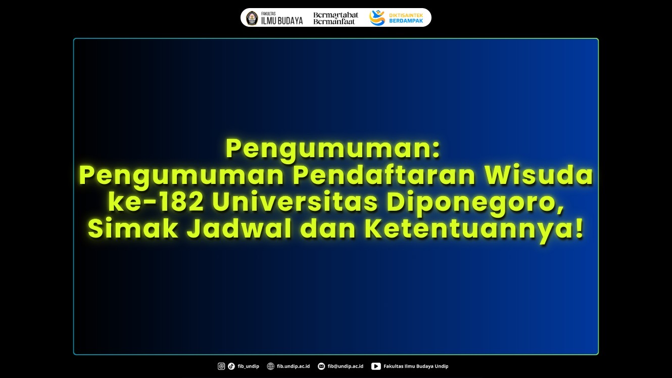 Pengumuman Pendaftaran Wisuda ke-182 Universitas Diponegoro. (Foto: Humas FIB Undip)