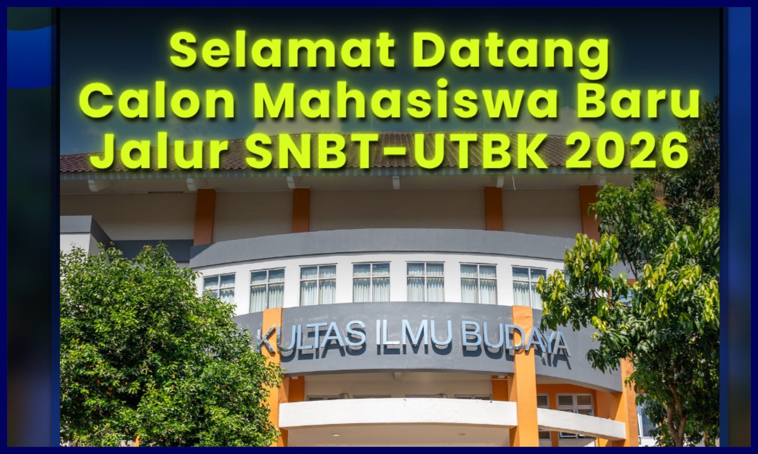 Selamat Datang Calon Mahasiswa Baru Undip Jalur SNBT-UTBK 2026 di Kampus Budaya. (Foto: Humas FIB Undip)