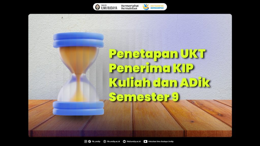 Penetapan UKT Semester 9 Bagi Mahasiswa Penerima KIP Kuliah dan ADik Angkatan 2022. (Foto: Humas FIB Undip)