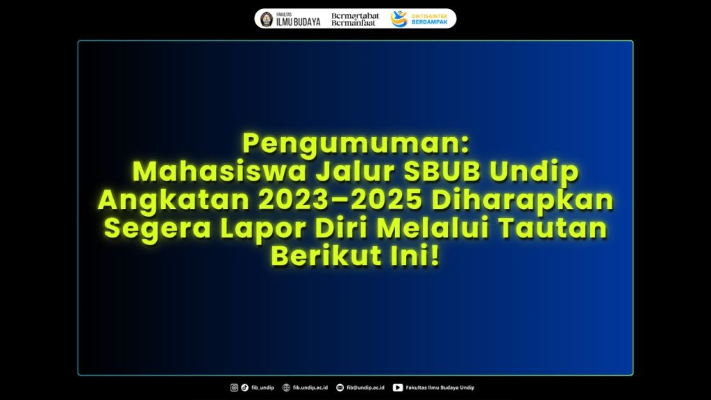 Pengumuman Pengisian Data Lapor Diri untuk Mahasiswa SBUB Undip 2023-2025. (Foto: Humas FIB Undip)