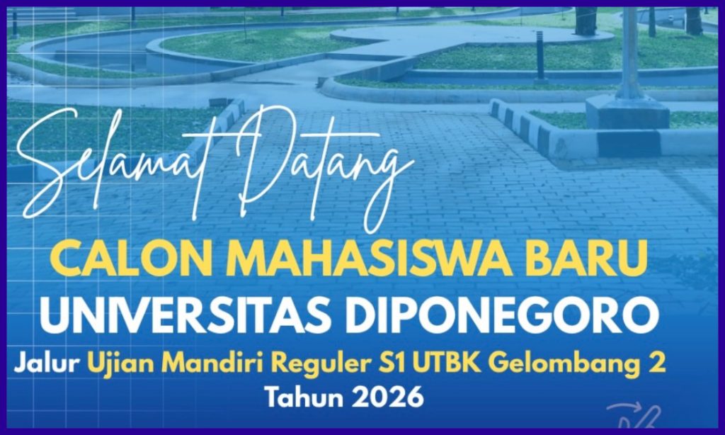Selamat Datang Calon Mahasiswa Baru FIB UNDIP Jalur UM Reguler S1 UTBK Gelombang 2 Tahun 2026. (Foto: Instagram @undip.official)